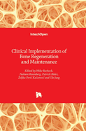 Clinical Implementation of Bone Regeneration and Maintenance