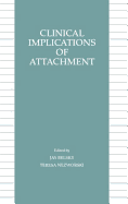 Clinical Implications of Attachment