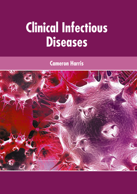 Clinical Infectious Diseases - Harris, Cameron (Editor)