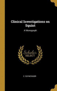 Clinical Investigations on Squint: A Monograph