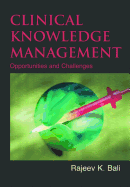 Clinical Knowledge Management: Opportunities and Challenges