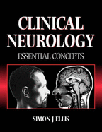 Clinical Neurology: Essential Concepts - Ellis, Simon