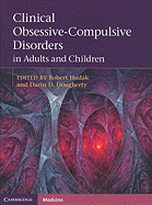 Clinical Obsessive-Compulsive Disorders in Adults and Children