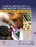Clinical Pathology and Laboratory Techniques for Veterinary Technicians