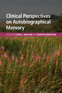 Clinical Perspectives on Autobiographical Memory
