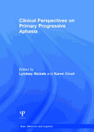 Clinical Perspectives on Primary Progressive Aphasia