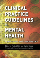 Clinical Practice Guidelines in Mental Health: A Guide to Their Use in Improving Care