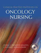 Clinical Practice Protocols in Oncology Nursing: .