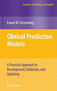 Clinical Prediction Models: A Practical Approach to Development, Validation, and Updating