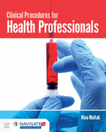 Clinical Procedures for Health Professionals: .