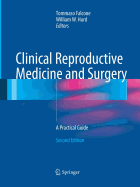 Clinical Reproductive Medicine and Surgery: A Practical Guide