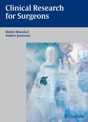 Clinical Research for Surgeons - Bhandari, Mohit, and J�nsson, Anders