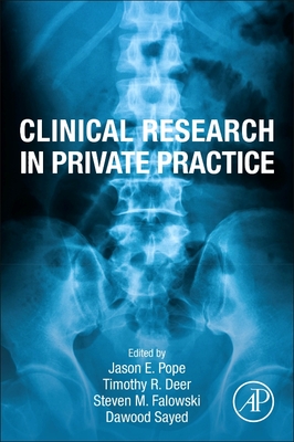 Clinical Research in Private Practice - Pope, Jason E., MD (Editor), and Deer, Timothy R., MD (Editor), and Falowski, Steven M. (Editor)