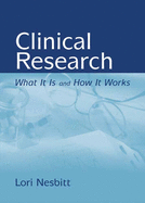 Clinical Research: What It Is and How It Works: .