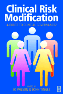 Clinical Risk Modification: A Route to Clinical Governance?