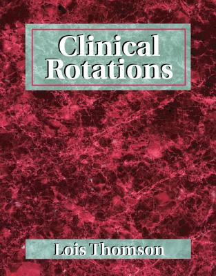 Clinical Rotations - Thomson, Lois