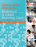 Clinical Skills Manual for Maternal & Child Nursing Care