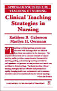 Clinical Teaching Strategies in Nursing