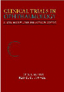 Clinical Trials in Ophthalmology: A Summary and Practice Guide