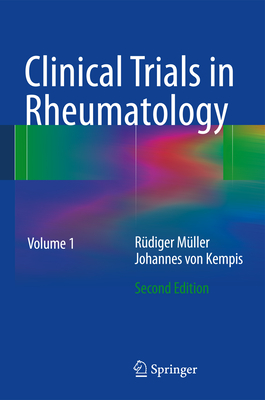 Clinical Trials in Rheumatology - Mueller, Ruediger, and Von Kempis, Johannes