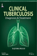 Clinical Tuberculosis: Diagnosis and Treatment