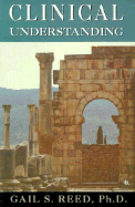Clinical Understanding (Critical Issues in Psychoanalysis) - Reed, Gail S