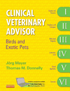 Clinical Veterinary Advisor: Birds and Exotic Pets