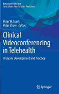 Clinical Videoconferencing in Telehealth: Program Development and Practice