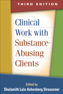 Clinical Work with Substance-Abusing Clients