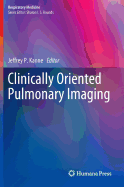 Clinically Oriented Pulmonary Imaging
