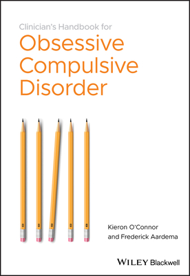 Clinician's Handbook for Obsessive Compulsive Disorder: Inference-Based Therapy - O'Connor, Kieron, and Aardema, Frederick