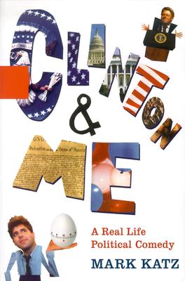 Clinton & Me - Katz, Mark