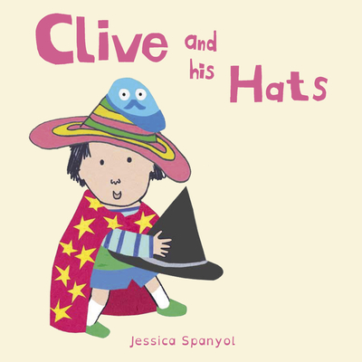 Clive and His Hats - Spanyol, Jessica (Illustrator)