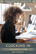 Clocking in: The Psychology of Work