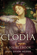 Clodia: A Sourcebookvolume 33