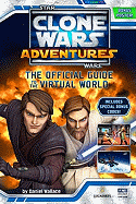 Clone Wars Adventures: The Official Guide to the Virtual World