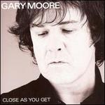 Close as You Get