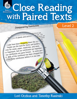 Close Reading with Paired Texts Level 2: Engaging Lessons to Improve Comprehension - Oczkus, Lori, and Rasinski, Timothy
