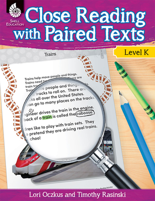 Close Reading with Paired Texts Level K: Engaging Lessons to Improve Comprehension - Oczkus, Lori, and Rasinski, Timothy