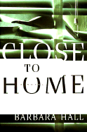 Close to Home