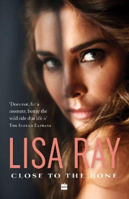 Close to the Bone - Ray, Lisa