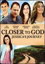 Closer to God: Jessica's Journey