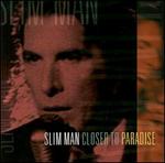 Closer to Paradise