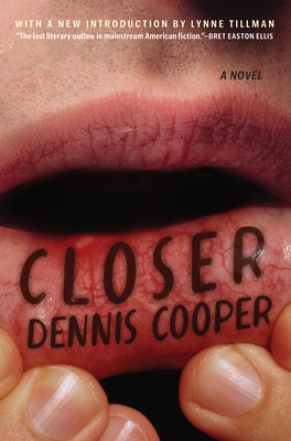 Closer - Cooper, Dennis, and Tillman, Lynne (Introduction by)
