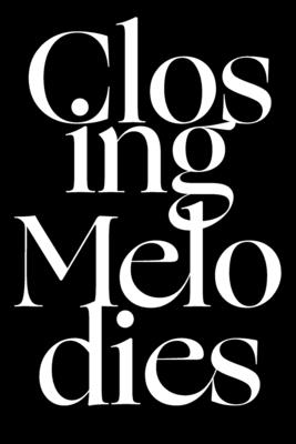 Closing Melodies - Hanshe, Rainer J, and Nietzsche, Friedrich Wilhelm, and Van Gogh, Vincent