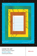 Closing the Loop: Systems Thinking for Designers