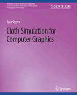Cloth Simulation for Computer Graphics