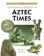 Clothes & Crafts in Aztec Times