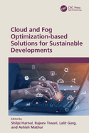 Cloud and Fog Optimization-based Solutions for Sustainable Developments