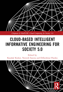 Cloud-Based Intelligent Informative Engineering for Society 5.0